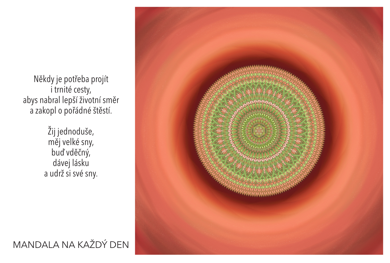 Nikdy nevzdávej cestu za svými sny