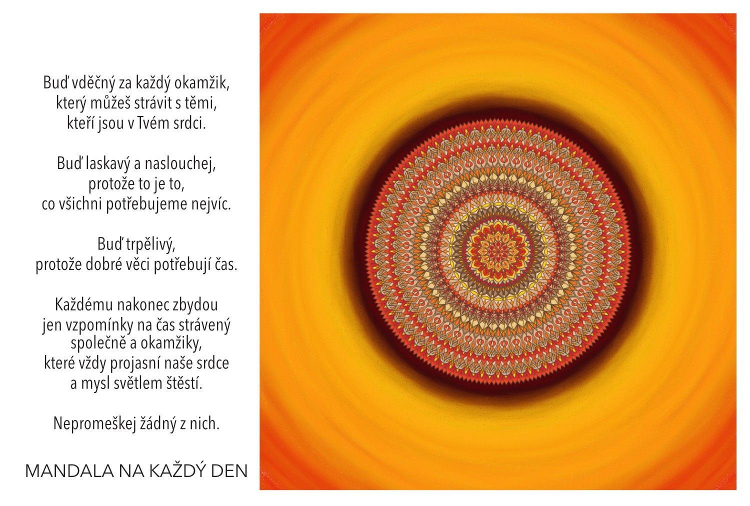 Važ si okamžiků, které projasňují srdce i mysl