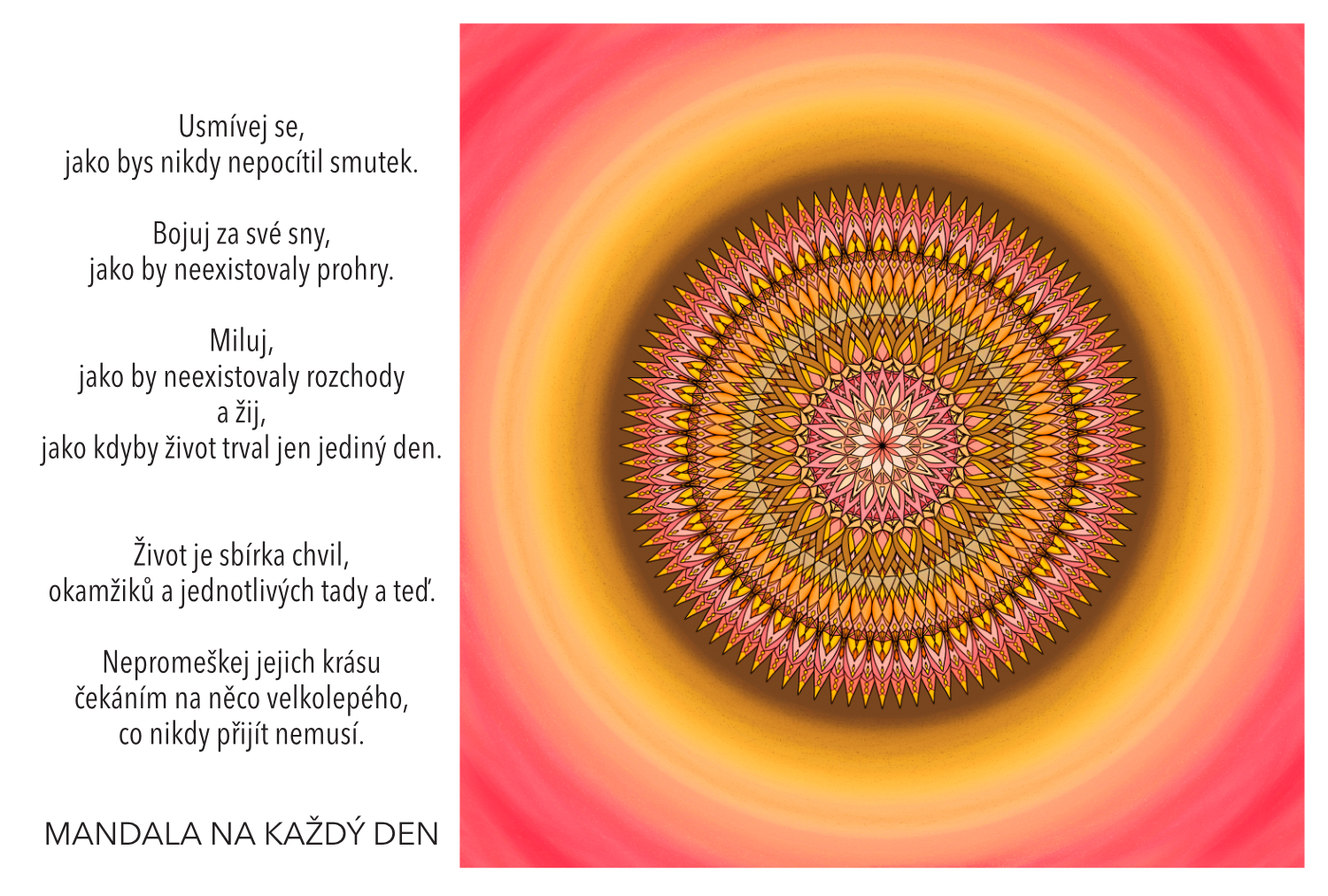 Usmívej se, sni, miluj a žij