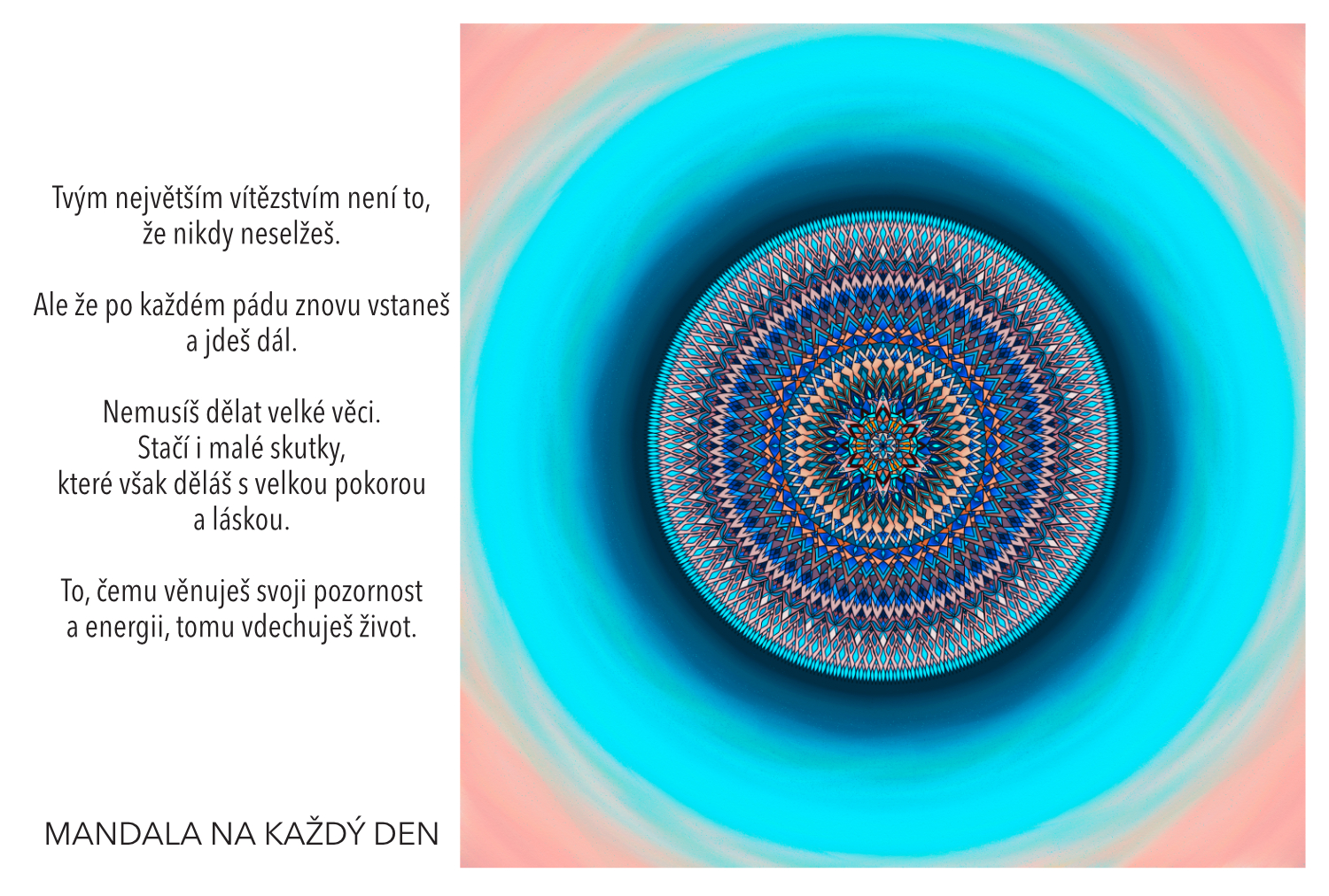 Najdi vždy odvahu a sílu jít dál