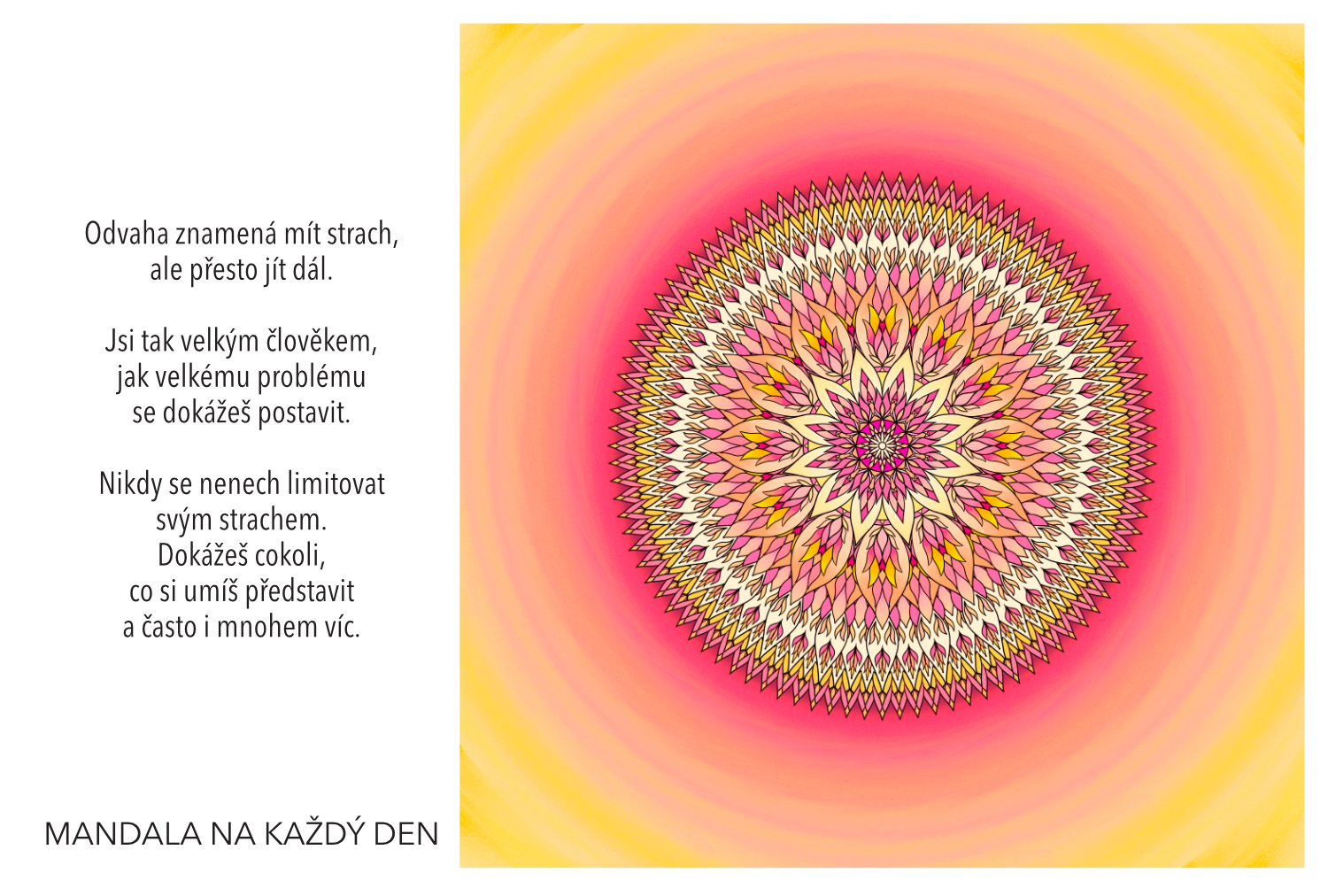 Najdi v sobě odvahu jít vždy dál