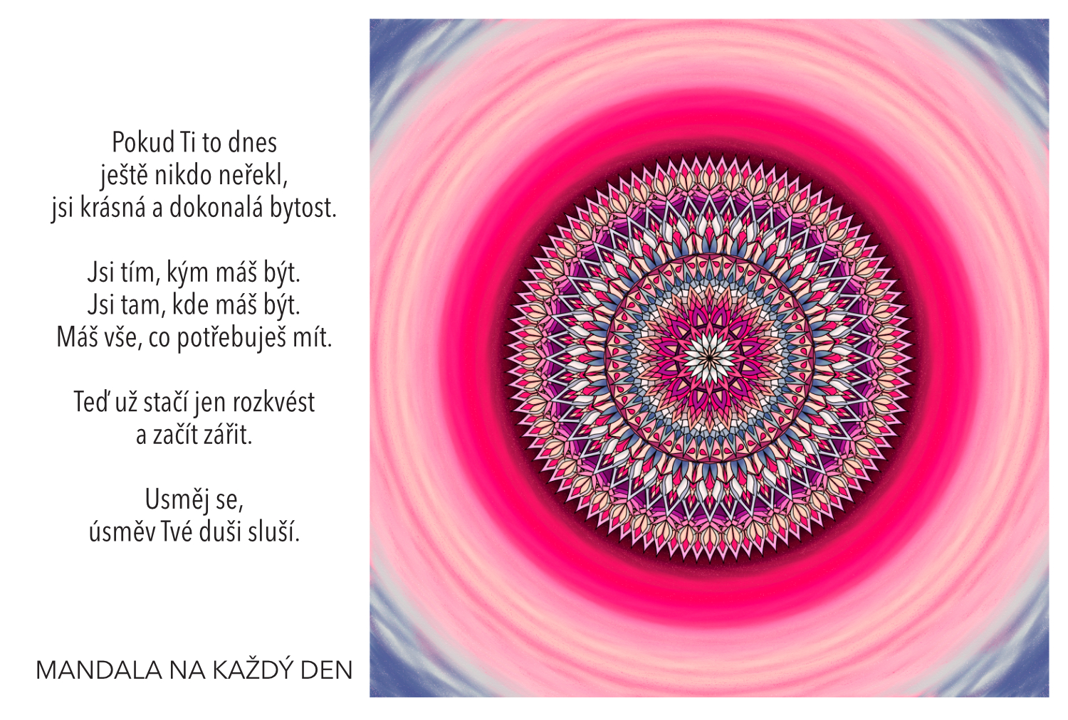 Jsi krásná a dokonalá bytost