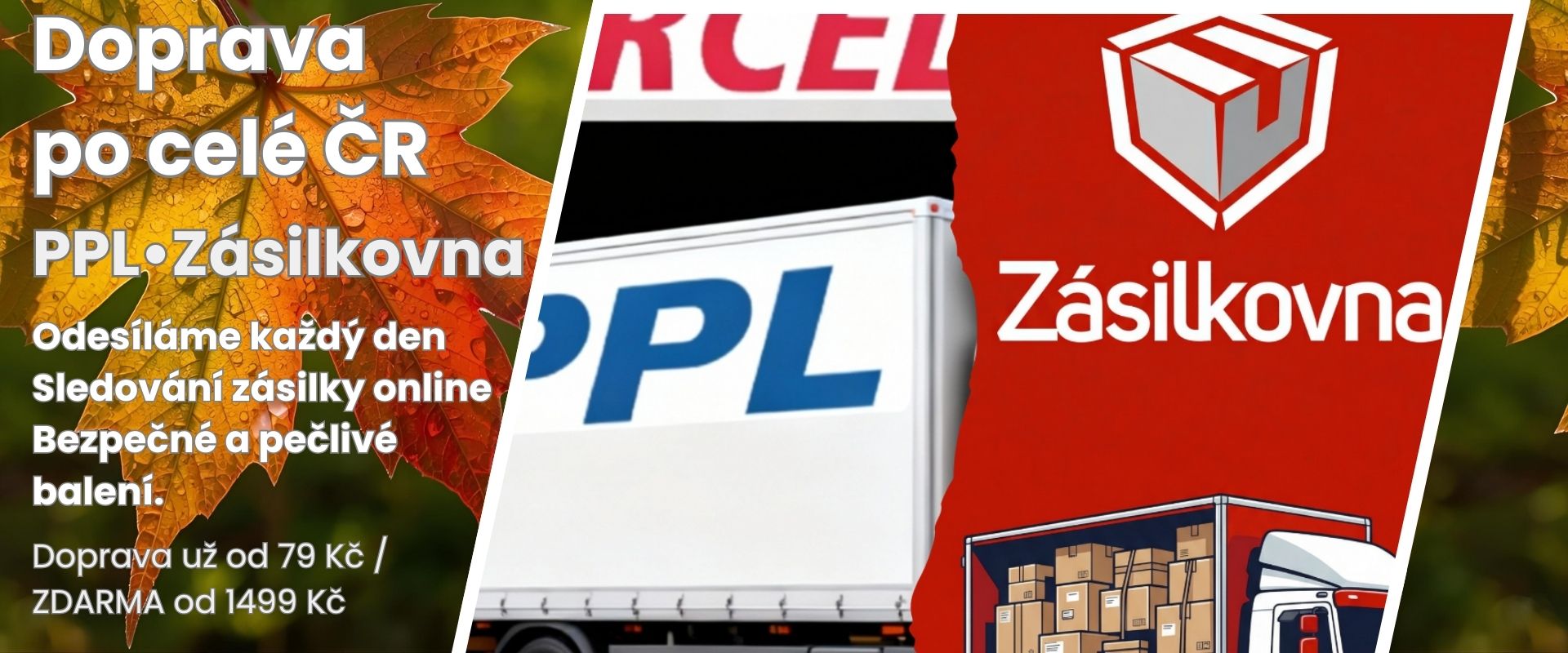 Doprava PPL a Zásilkovna – od 79 Kč, nad 1499 Kč zdarma.