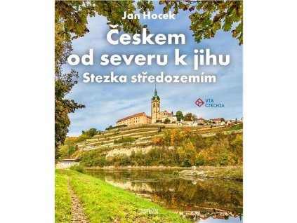 ČESKEM OD SEVERU K JIHU - STEZKA STŘEDOZEMÍM