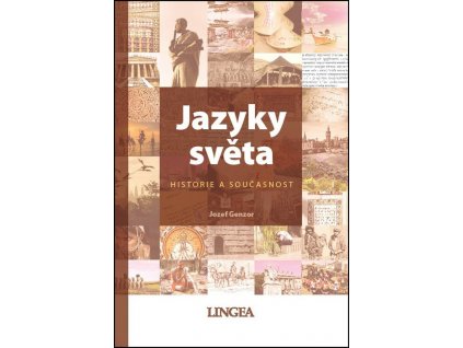 JAZYKY SVĚTA / HISTORIE A SOUČASNOST