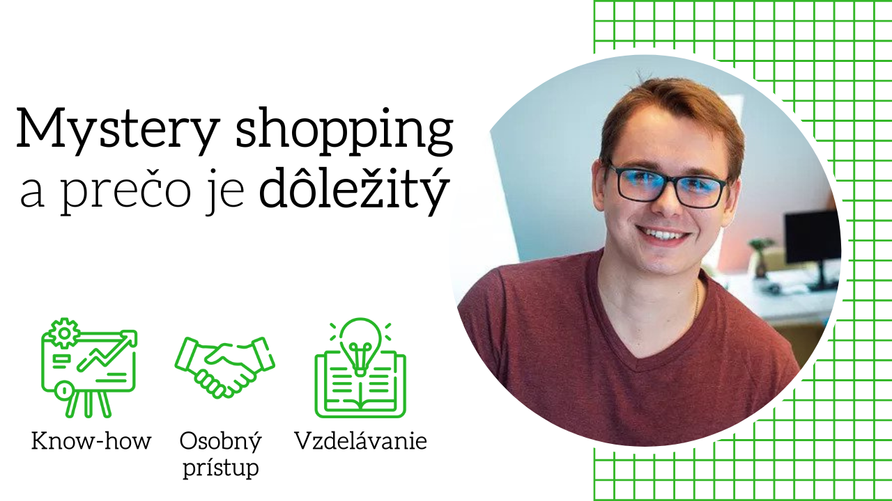 Mystery shopping - prečo je dôležitý