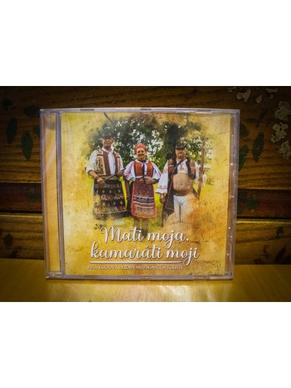 CD - Mati moja, kamaráti moji