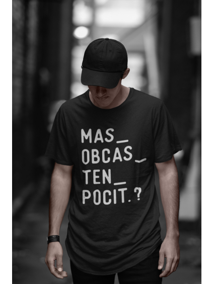 marian for president tričko s potiskem máš občas ten pocit černé model na ulici
