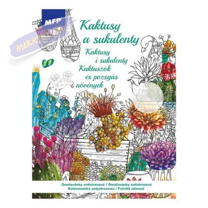 Omaľovánky antistresové Kaktusy a sukulenty, A4 32 listov