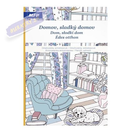 Omaľovánky antistresové Sladký domov, A4 32 listov