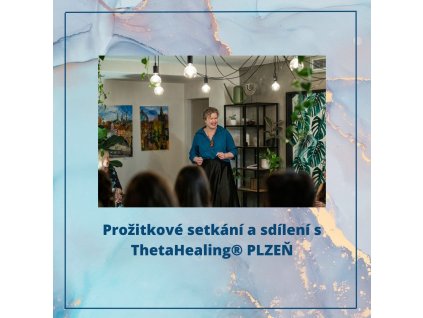 Prožitkové setkání a sdílení s ThetaHealing® PLZEŇ