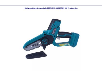 Mini akumulátorová reťazová píla, DEDRA SAS+ALL; 18V, 4" vodiaca lišta; DED7099