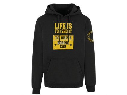 Mikina Life is too short+Thats why I drive