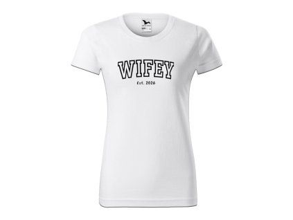 Dámske biele basic tričko s potlačou Wifey Est