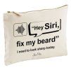 KOZMETICKÁ TAŠKA s POTLAČOU Hey Siri, fix my beard