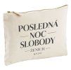 KOZMETICKÁ TAŠKA s POTLAČOU Posledná noc slobody ženích