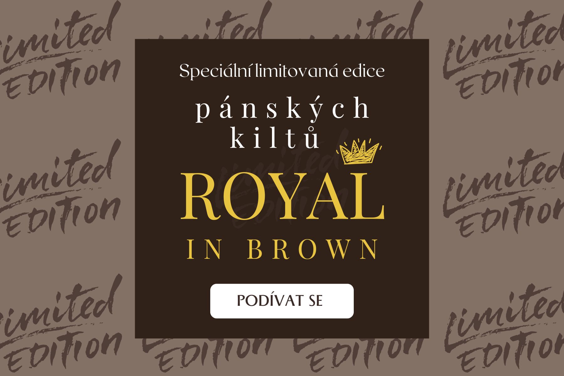Nová limitovaná edice pro muže - Royal in Brown