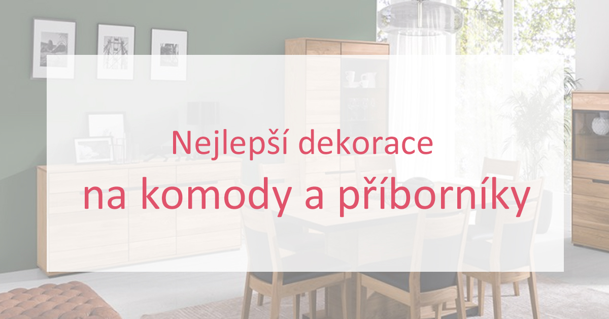 Nejlepší dekorace na komody a příborníky: Jak zútulnit domov a ušetřit čas při úklidu