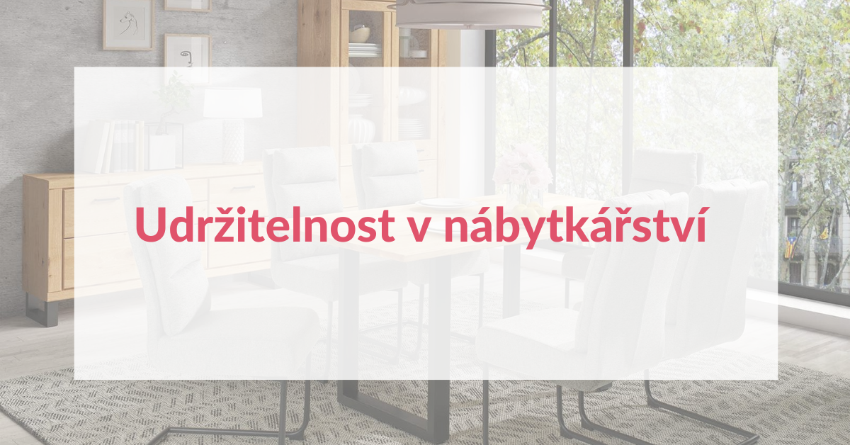 Udržitelnost v nábytkářství