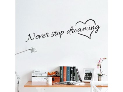 760 nalepka na stenu never stop dreaming