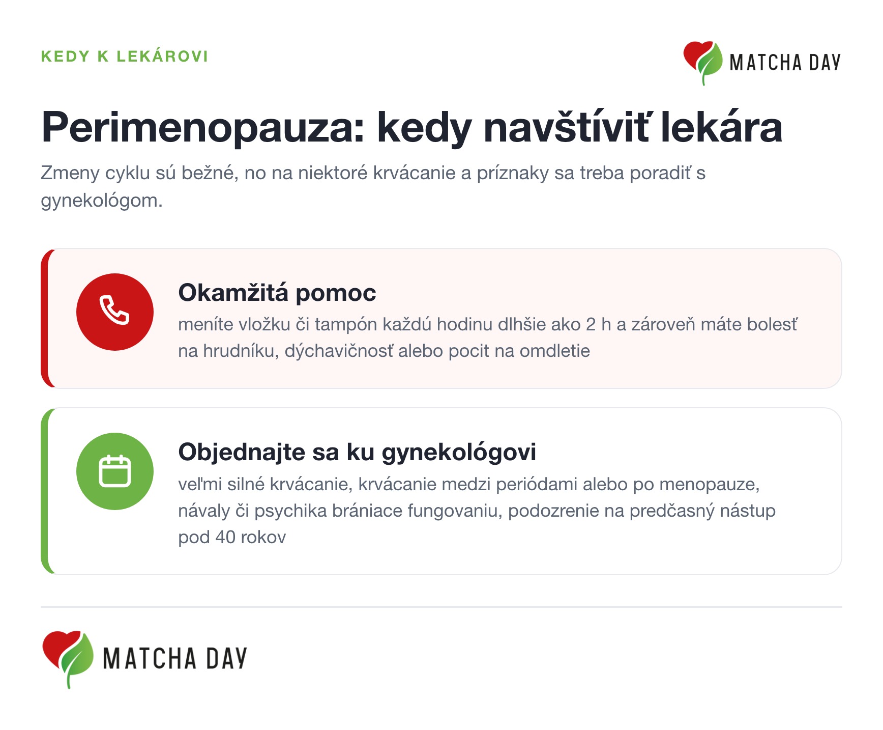 Kedy pri perimenopauze navštíviť lekára: veľmi silné krvácanie, krvácanie medzi periódami alebo po menopauze, prípadne návaly a psychické príznaky, ktoré bránia normálnemu fungovaniu.
