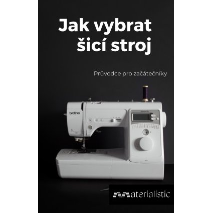Jak vybrat první šicí stroj