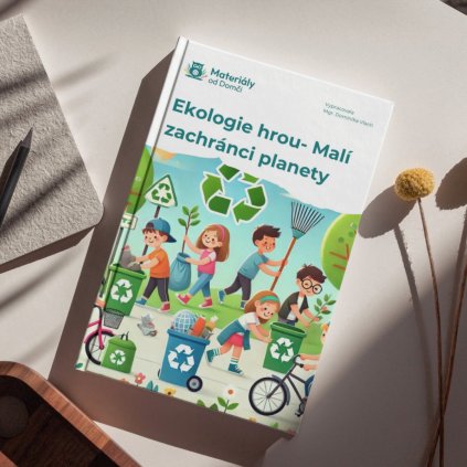 Ekologie hrou- Malí zachránci planety
