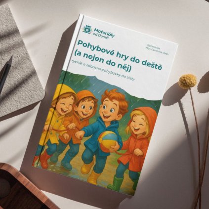 Pohybové hry do deště (a nejen do něj):rychlé a zábavné pohybovky do třídy