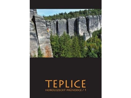 Lezecký průvodce Teplice díl I. vydání 2017