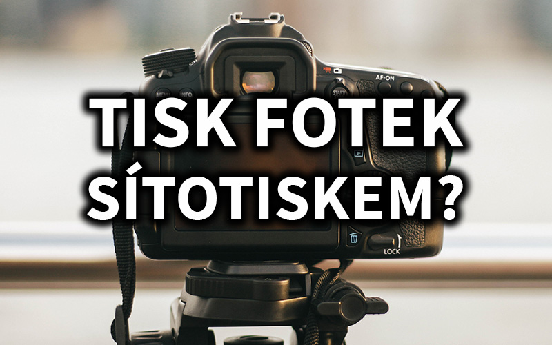 Tisk fotek? Polotóny!