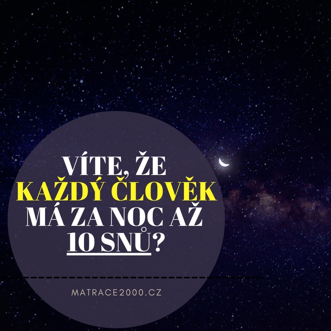 Až 10 snů za noc!
