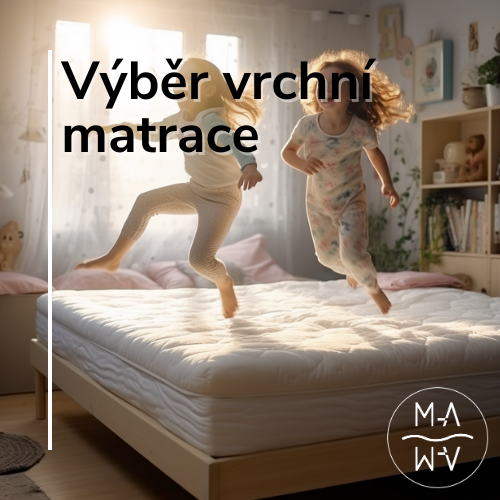 Výběr vrchní matrace