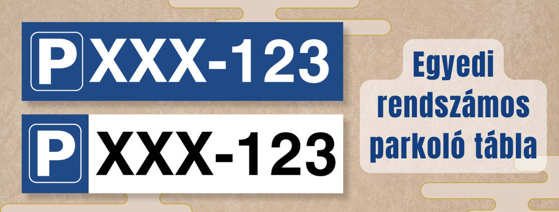 Egyedi rendszámos parkolótábla