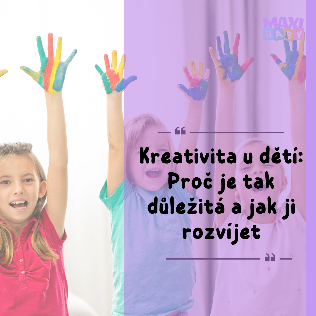 Kreativita u dětí: Proč je tak důležitá a jak ji rozvíjet