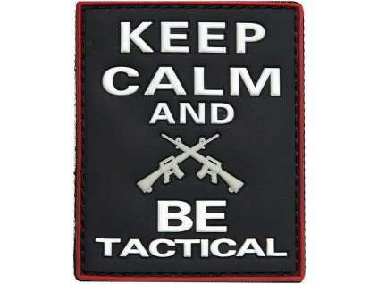 3D PVC Nášivka/Patch Keep calm and BE tactical - čierna