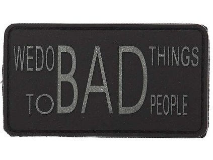3D PVC Nášivka/Patch We do bad things - black