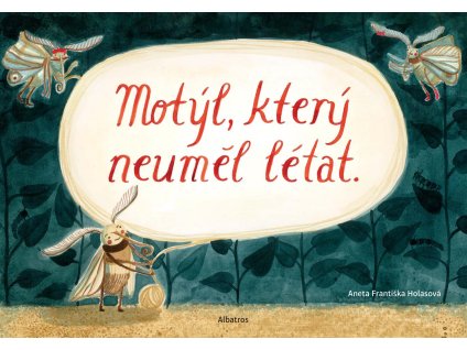 Motyl ktery neumel letat 1