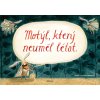 Motyl ktery neumel letat 1
