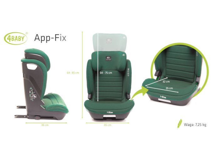 4 BABY Fotelik APP-FIX XXIV 100-150 cm Dark Green I-Size