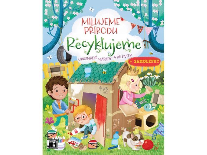 Milujeme přírodu Recyklujeme