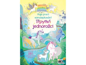 Moje první samolepkování Třpytiví jednorožci