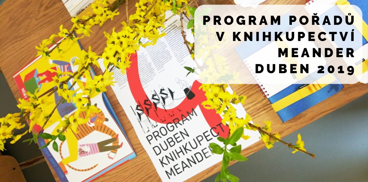 Program v knihkupectví Meander - Duben 2019