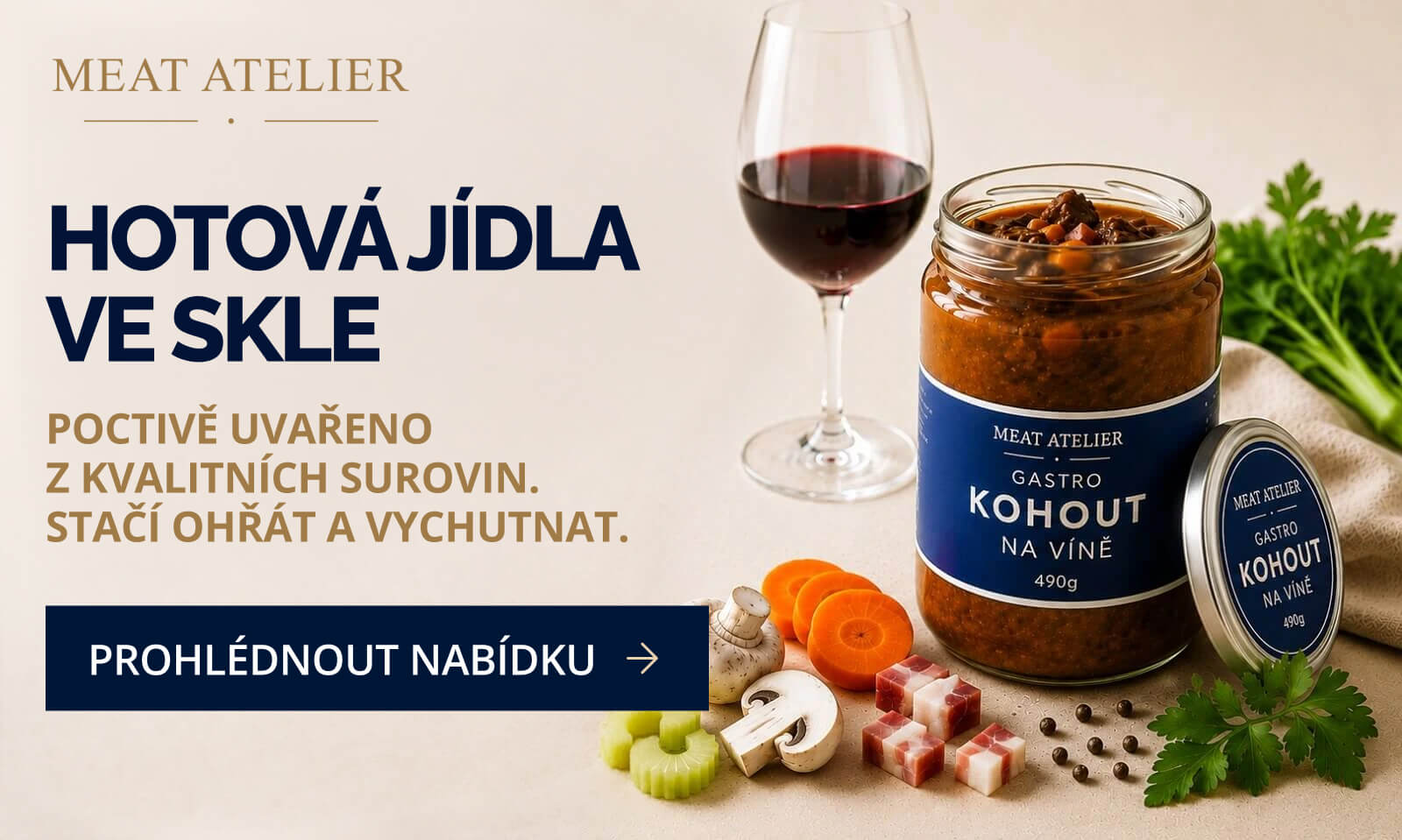 Hotová jídla ve skle -Poctivě uvařeno z kvalitních surovin od Meat Atelier