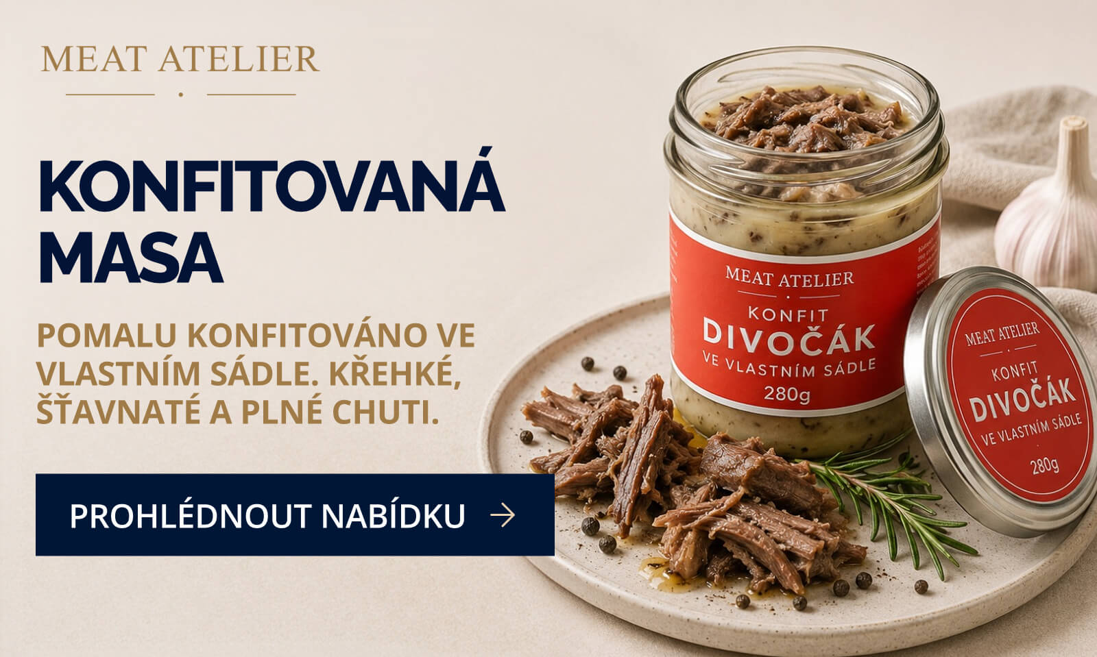 Konfitovaná masa plné chuti - pomalu konfitováno ve vlastním sádle od Meat Atelier