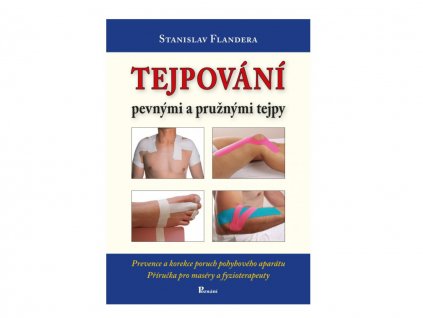 Tejpování pevnými a pružnými tejpy - Stanislav Flandera