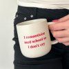 Ceramic mug I romanticize med school