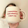 Ceramic mug I romanticize med school