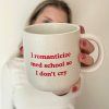 Ceramic mug I romanticize med school