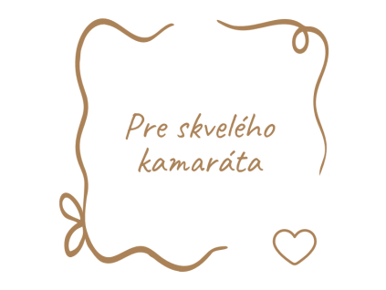 Pre skvelého kamaráta
