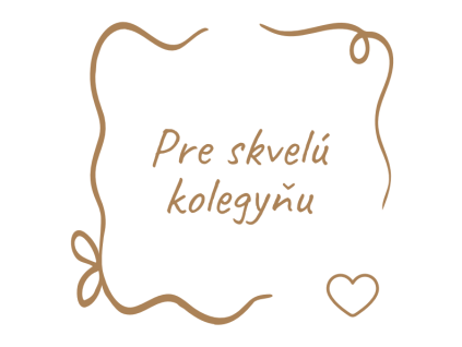 Pre skvelú kolegyňu
